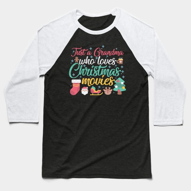 Just a Grandma Who Loves Christmas Movies Baseball T-Shirt by artbyabbygale